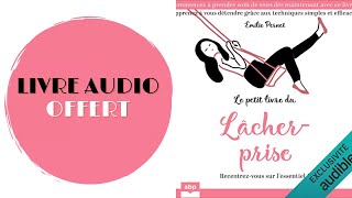 Livre Audio Offert Le petit livre du lâcherprise De Émilie Pernet [upl. by Gothar]