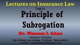 Principle of Subrogation  Principle of Insurance Contract  Lectures on Insurance Law [upl. by Ahtamat]