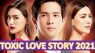 TOP 6 2021 TOXIC LOVE STORY THAI DRAMAS THAI LAKORN [upl. by Prager]