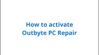 How To Activate Outbyte PC Repair  official tutorial [upl. by Paske]