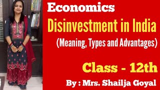 Disinvestment in India Meaning Types and Advantages  Economics  Class 12th  By Shailja Goyal [upl. by Ginny149]