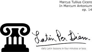 LatinPerDiem Latin Lessons Cicero In Marcum Antonium 14 [upl. by Partan]