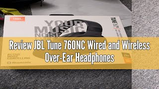 Review JBL Tune 760NC Wired and Wireless OverEar Headphones with BuiltIn Microphone Active Noise [upl. by Feldman]