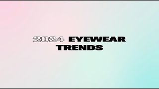 2024 Eyewear Trends  Firmoocom [upl. by Gaylord]