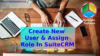 Create New User amp Assign Role In SuiteCRM [upl. by Hakan167]