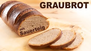 GRAUBROT mit Sauerteig [upl. by Wendeline]