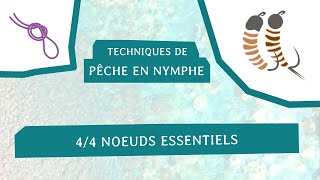 Noeuds essentiels pour la pêche en nymphe [upl. by Aihcats]