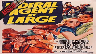 Federal Agent at Large 1950 Thriller [upl. by Marl]