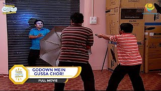 GODOWN MEIN GUSSA CHOR I FULL MOVIE I Taarak Mehta Ka Ooltah Chashmah  तारक मेहता का उल्टा चश्मा [upl. by Attenreb]