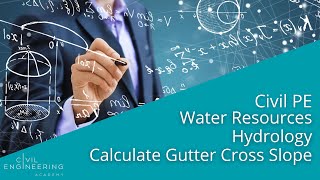 Civil PE  Water Resources  Hydrology  Calculate Gutter Cross Slope [upl. by Yentirb]