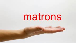 How to Pronounce matrons  American English [upl. by Vladimir821]