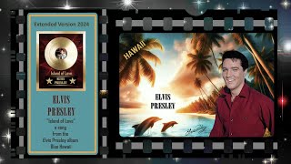 Hawaii  island of Love the best of  Elvis Presley Extended Version 2024  Audio HQ [upl. by Airdna658]