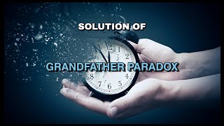 Grandfather Paradox breakdown  मील गया grandfather paradox का solution science [upl. by Babbette]