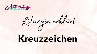 Liturgie erklärt  die Eröffnung mit dem Kreuzzeichen [upl. by Donall]