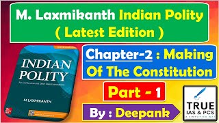 Laxmikanth Indian Polity  Latest Edition  Making of the Constitution  Part1   UPSC 2023 [upl. by Indnahc656]