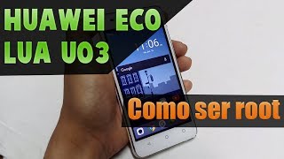 Como ser root Huawei Eco LUAU03 FACIL [upl. by Tnahsarp115]