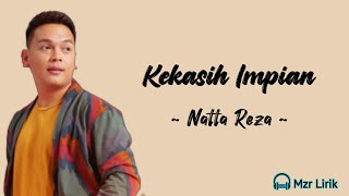 Kekasih impian  Natta reza lirik lagu Andai ada keajaiban [upl. by Accemahs]