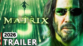 The Matrix 5 2026 Resurgence  Teaser Trailer  Keanu Reeves CarrieAnne Moss [upl. by Llevrac]