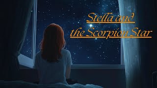 Stella and the Scorpion Star  A Bedtime Story  Dreamer Story [upl. by Llejk]