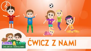 Ćwiczenia dla dzieci ⚽🥅  Piosenka o ćwiczeniach🤾‍♂‍🤸‍♀‍🕺 Ćwicz z nami [upl. by Ardnaiek466]