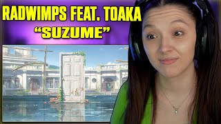 RADWIMPS  Suzume feat Toaka  FIRST TIME REACTION  Official Lyric Video [upl. by Quarta]