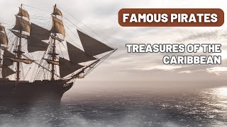 From the Caribbean to Turks and Caicos  Famous Pirates [upl. by Lucine]