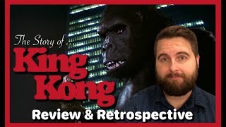 The Story of  King Kong 1976  Review amp Retrospective [upl. by Arretak]