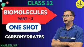 Biomolecules  Carbohydrates  Part 2  Complete chapter in one Shot  Class 12  NEET amp JEE [upl. by Langley]