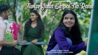 Tumse juda ek pal na rahu  Romantic Song  Sonam Prajapati  Poonam Thakur [upl. by Lj393]