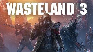 WASTELAND 3 IN 2024 [upl. by Innoc]