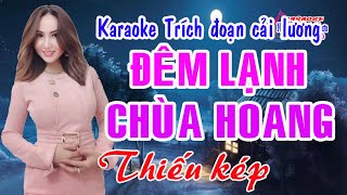 Karaoke trích đoạn ĐÊM LẠNH CHÙA HOANG  THIẾU KÉP Hát cùng Ns Hồ Xuân Trang [upl. by Tristan310]