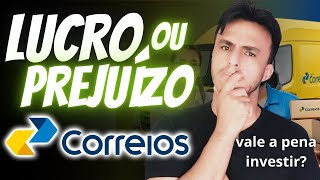 Qual a situação da empresa dos Correios Vale a pena Investir Lucro ou Prejuízo [upl. by Lazare261]