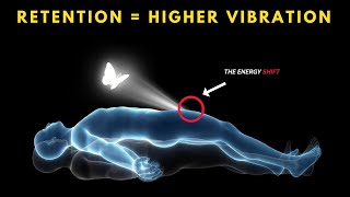 SPERM RETENTION is the Gateway to a HIGHER Vibration Mind Blowing [upl. by Peale342]