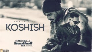 Koshish Full Song Prem Dhillon  Armaan Bedil  TanuGrewal  Munda Southall Da Releasing On 4 Aug [upl. by Buna282]