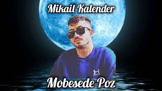 Mikail Kalender  Mobesede Poz Mix Convert [upl. by Nocaed19]