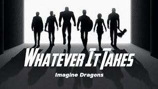 Imagine Dragons  Whatever It Takes Lyrics [upl. by Waddle279]