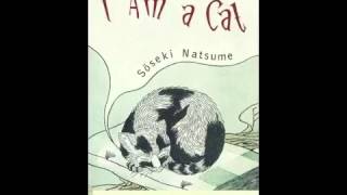 I Am A Cat Audiobook  Sōseki NATSUME 1867  1916 [upl. by Marys]