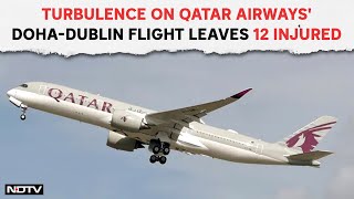 Qatar Airways Turbulence  12 Injured After Turbulence Hits Qatar Airways DohaDublin Flight [upl. by Bronk]