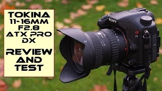 Tokina ATX 1116mm F28 PRO DX  Review and test [upl. by Bohi]