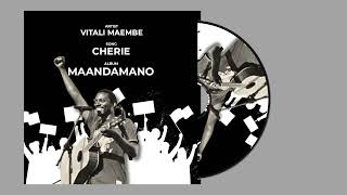 Song Cherie AlbumMaandamano ArtistVitali Maembe [upl. by Ehc]