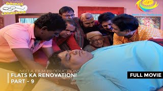 Flats Ka Renovation  FULL MOVIE  PART 9 I Taarak Mehta Ka Ooltah Chashmah Ep 1797 to 1800 [upl. by Esereht]