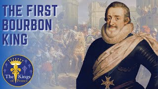 Henri IV Of France  The First Bourbon King [upl. by Annehs374]