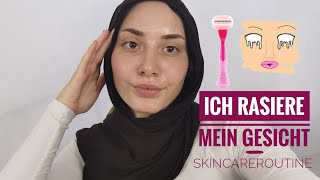 ICH RASIERE MEIN GESICHT  realistische Hairremoval Skincare  Routine [upl. by Eerot]