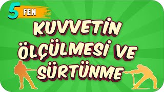 5 Sınıf Fen Kuvvetin Ölçülmesi ve Sürtünme 2022 [upl. by Amsirak82]