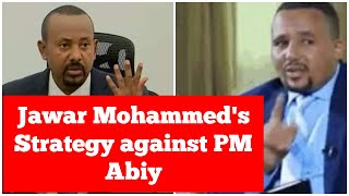 Jawar Mohammeds Strategy against Ethiopian PM Abiy Ahmed [upl. by Onileba]