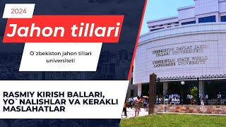 Ozbekiston jahon tillari universiteti kirish ballari va malumotlari 2024  Sifati 4K [upl. by Heise429]