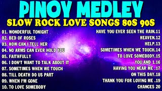 NONSTOP SLOW ROCK PINOY MEDLEY 2024 🌈 SOFT ROCK COLLECTION 2024 💦 MGA LUMANG TUGTUGIN NOONG 90S [upl. by Ahseram]