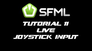 SFML 21 Tutorial 11  Live Joystick Input [upl. by Lirret]