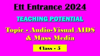 AudioVisual AIDS amp Mass Media  Teaching Potential  Ett Entrance exam 2024 [upl. by Stolzer533]