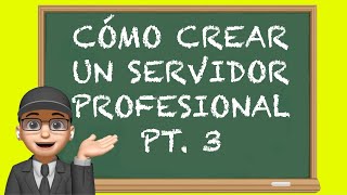 Creando Servidor Profesional PT3 Verificación Actualizada [upl. by Assirhc]